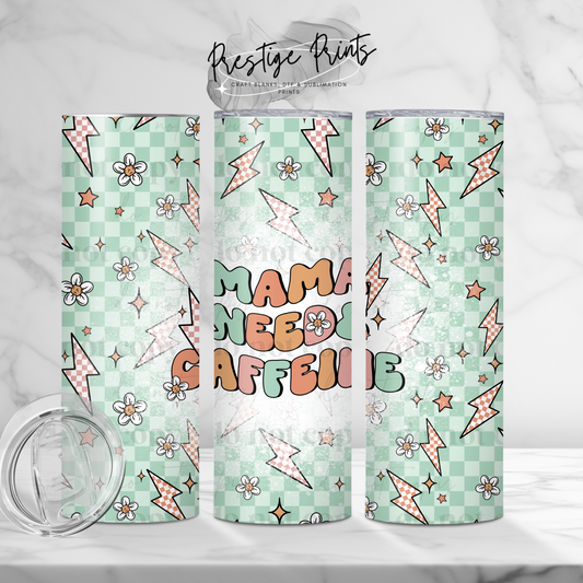 20oz Mama needs caffeine Tumbler wrap