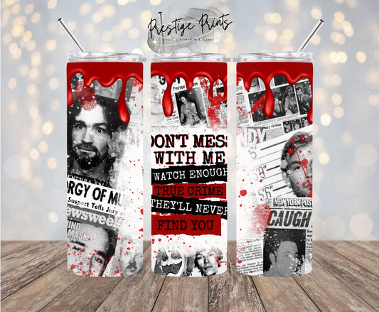 20oz Serial killers Tumbler wrap